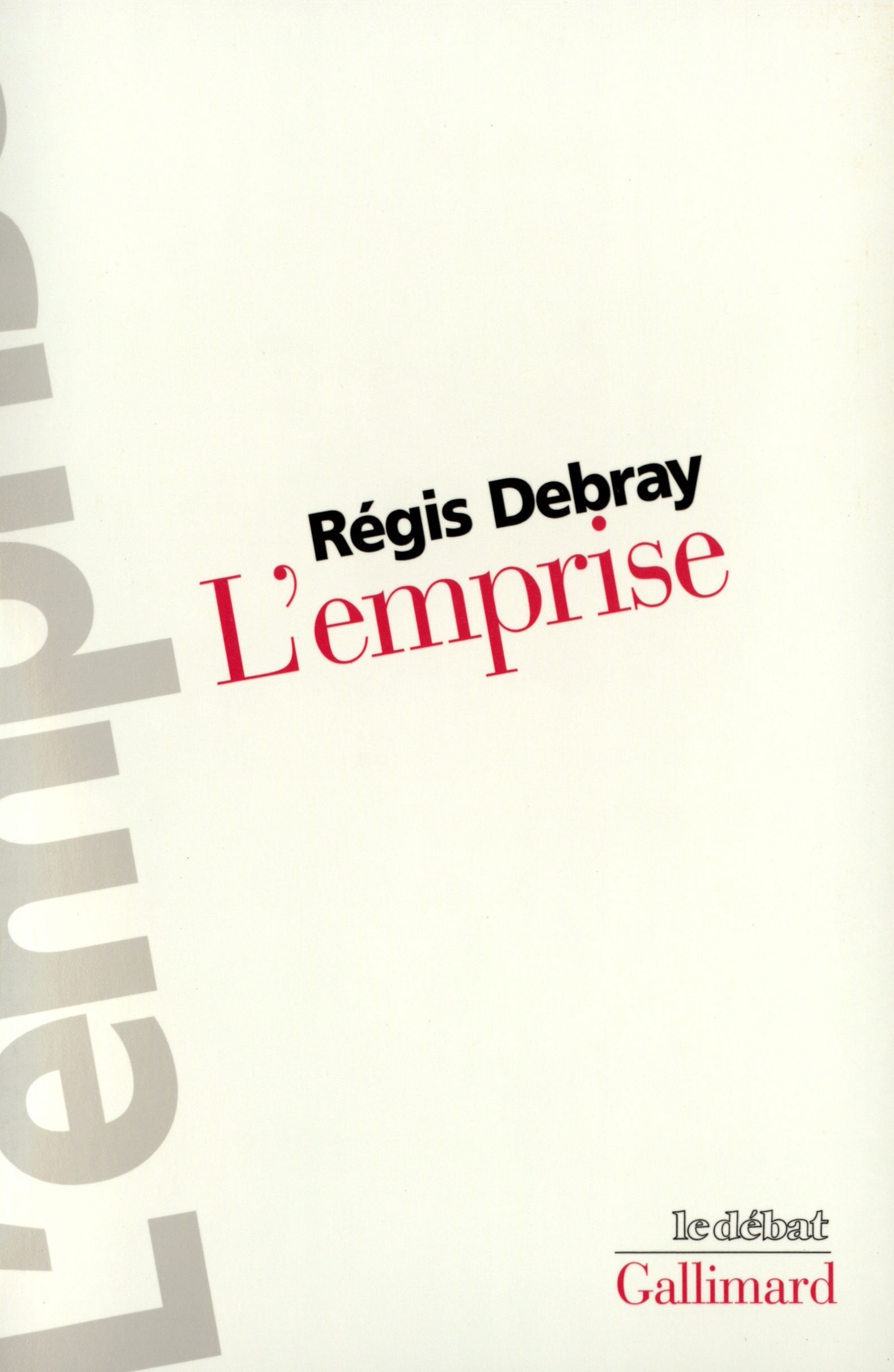 Régis Debray, L'emprise